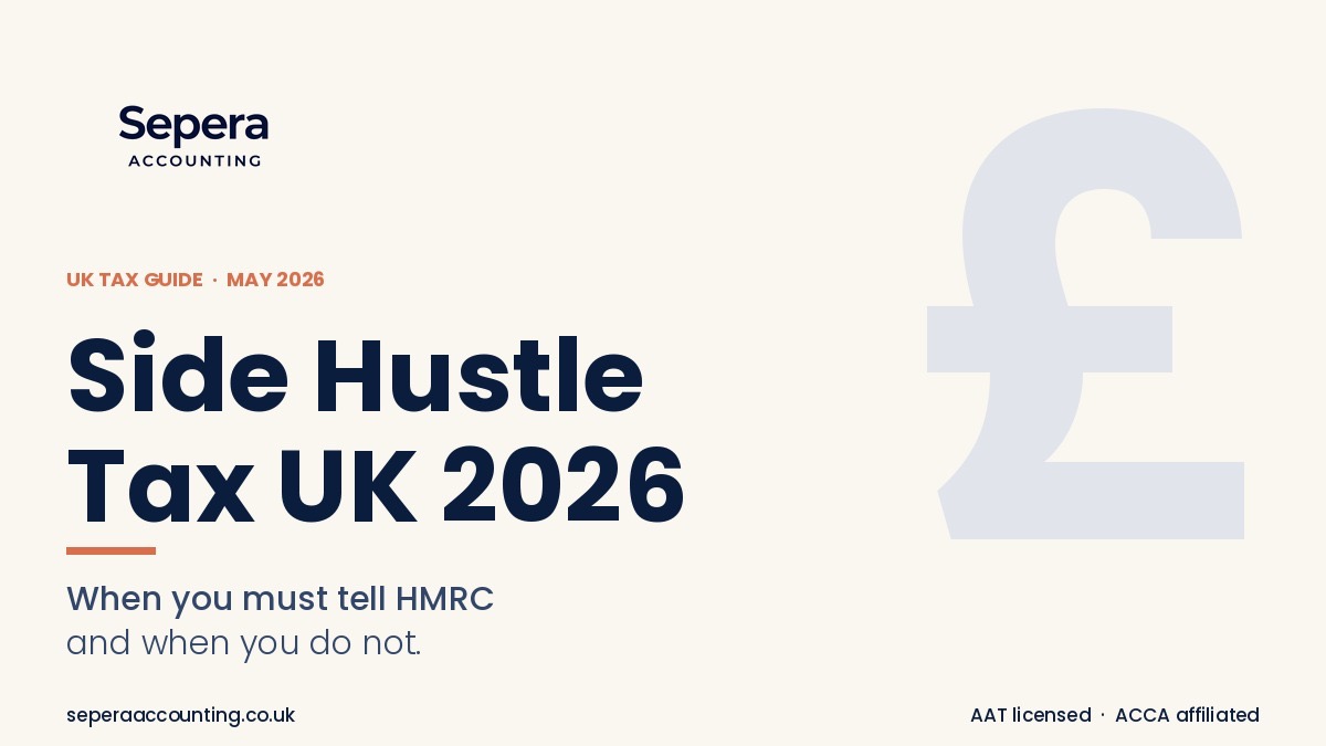 Side hustle tax UK 2026 featured image with Sepera Accounting logo, headline asking when you must tell HMRC, AAT licensed and ACCA affiliated credentials